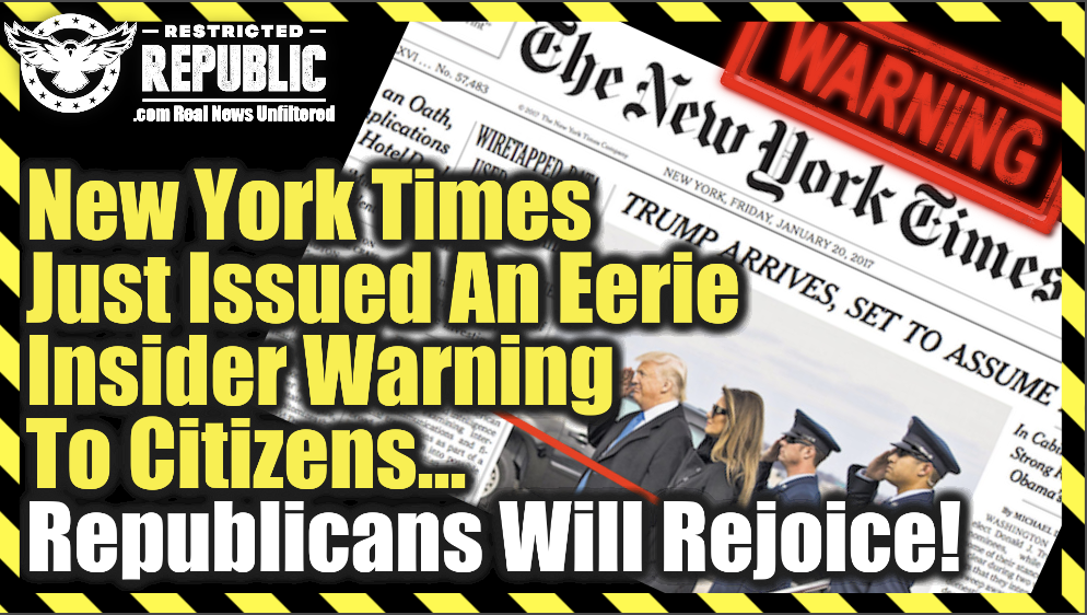 Λίζα Χέιβεν : Οι New York Times μόλις εξέδωσαν μια ανατριχιαστική εσωτερική προειδοποίηση προς τους πολίτες….Οι Ρεπουμπλικάνοι θα χαρούν!