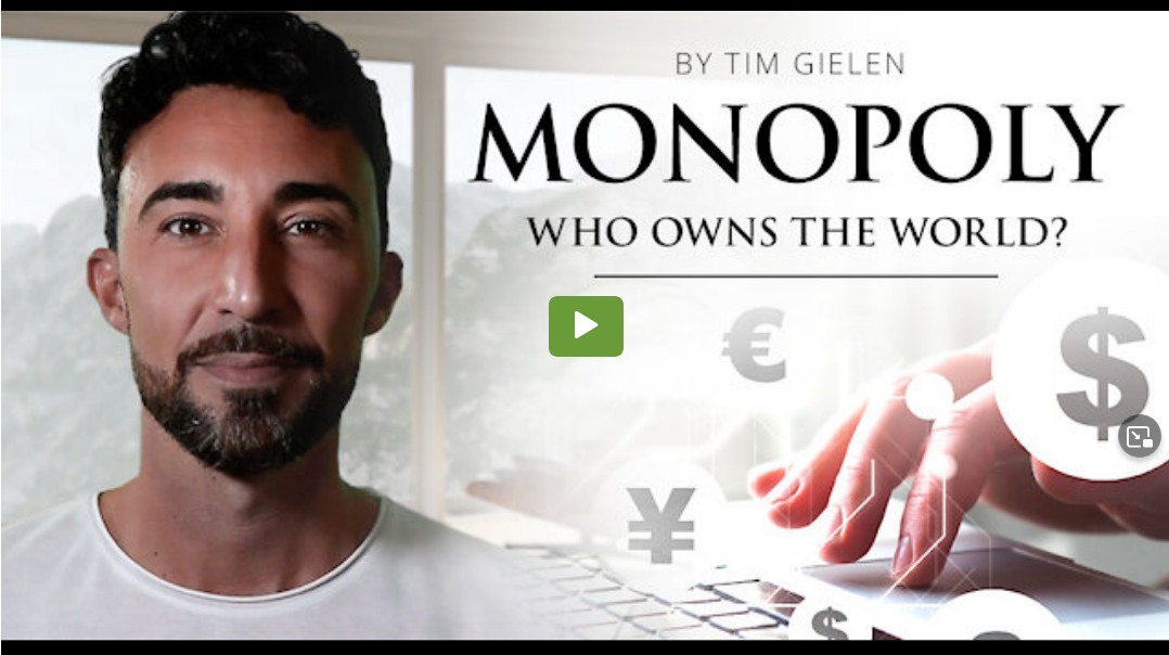 ΜΟΝΟΠΟΛΗ: Σε ποιον ανήκει ο κόσμος ; του Tim Gielen (βίντεο, ελ.υποτ.)