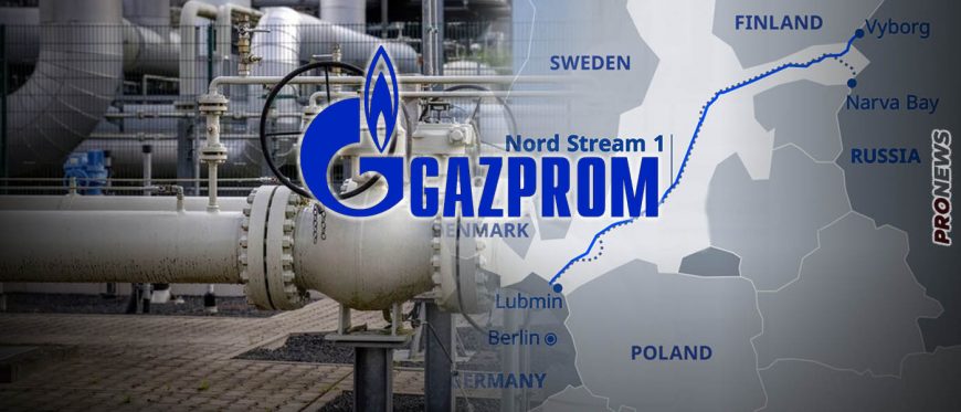 ΕΚΤΑΚΤΟ: Η Gazprom ανακοίνωσε την «επ’αόριστον» διακοπή του Nord Stream 1!