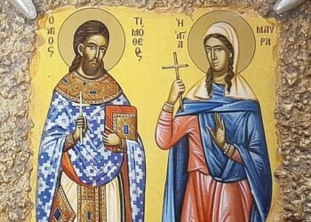 ΟΙ ΑΓΙΟΙ ΤΙΜΟΘΕΟΣ ΚΑΙ ΜΑΥΡΑ: ΟΙ ΗΡΩΙΚΟΙ ΜΑΡΤΥΡΕΣ ΤΟΥ ΧΡΙΣΤΟΥ
