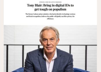 Tony Blair: Οι νέες ψηφιακές ταυτότητες θα περιορίσουν τον λαϊκισμό! Οι κοινωνίες θα ανταλλάξουν την ιδιωτικότητα με την αποτελεσματικότητα!