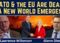 ΝΑΤΟ & ΕΕ είναι Νεκρά Πτώματα – Ένας Νέος Κόσμος Αναδύεται…